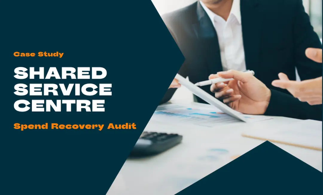 Over £1M secured by a UK Shared Service Centre through Spend Recovery Audit.